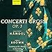 Produktbild Haendel Concerto Grosso Op. 3 Brown