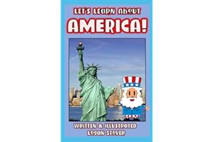 Let’s Learn About the United States of America! - History books for children! Learn about American Heritage! Perfect for homeschool or home education!: Kid History: Teaching Children Around The World