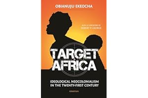 Target Africa: Ideological Neo-Colonialism of the Twenty-First Century