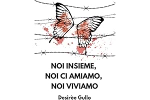 Noi insieme, noi ci amiamo, noi viviamo: Storia di un'infanzia perduta, di un padre violento e di una madre combattente