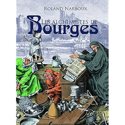 Les Alchimistes de Bourges