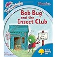 Level 3: More Songbirds Phonics: Bob Bug and the Insect Club (Oxford Reading Tree)
