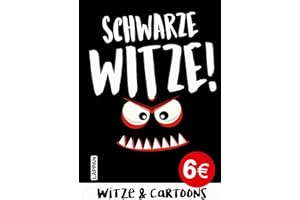 Schwarze Witze: böser und gemeiner Humor: Witzebuch für Erwachsene mit satirischen Cartoons - nichts für schwache Nerven