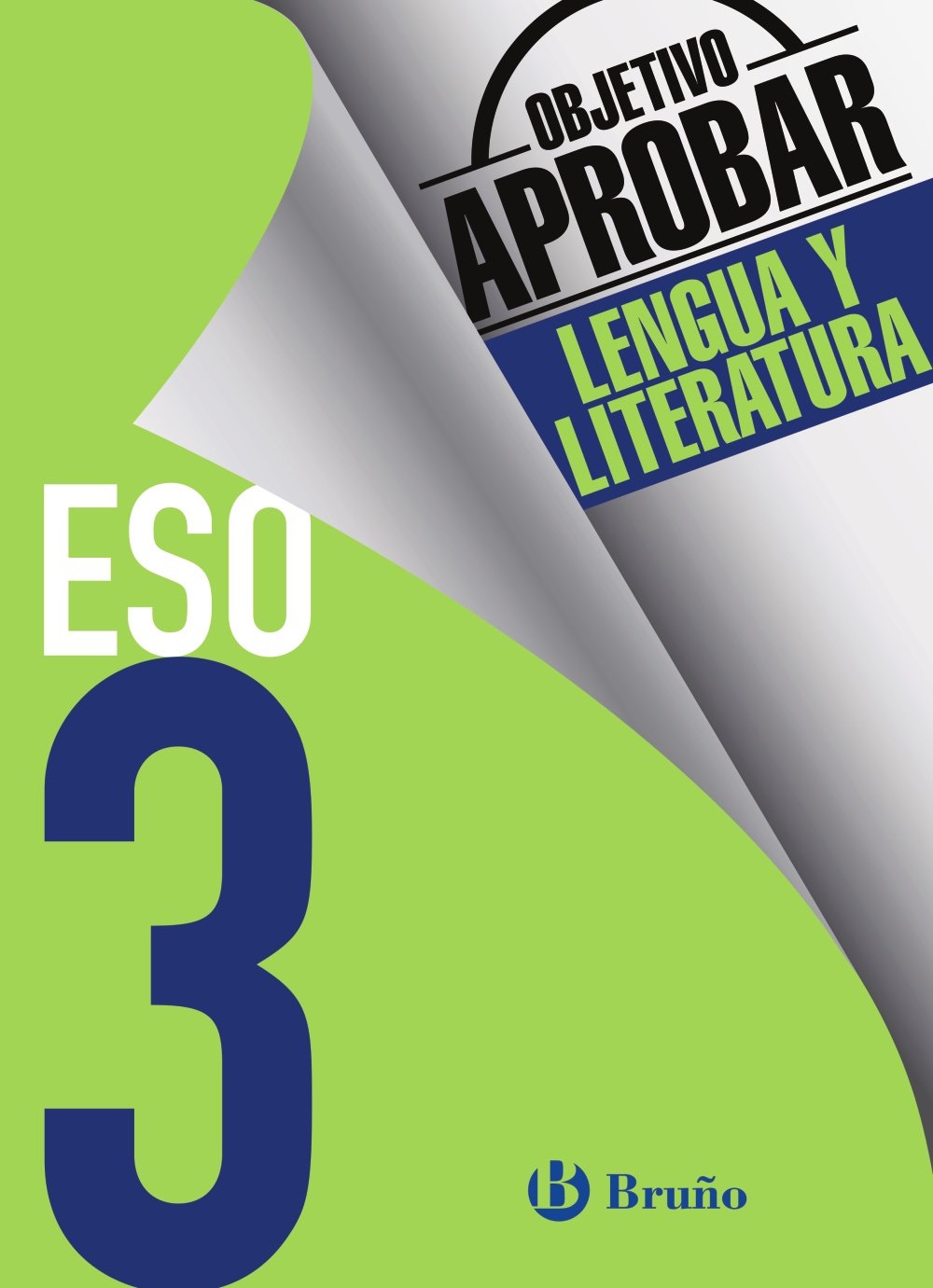 Objetivo aprobar Lengua y Literatura 3 ESO: Edición 2016