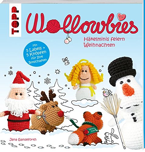 Download Wollowbies – Häkelminis feiern Weihnachten: Mit 5 Labels und 5 Knöpfen für Ihre Botschaften Download Wollowbies – Häkelminis feiern Weihnachten: Mit 5 Labels und 5 Knöpfen für Ihre Botschaften