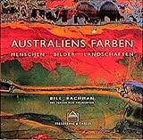 Australiens Farben: Menschen, Bilder, Landschaften by