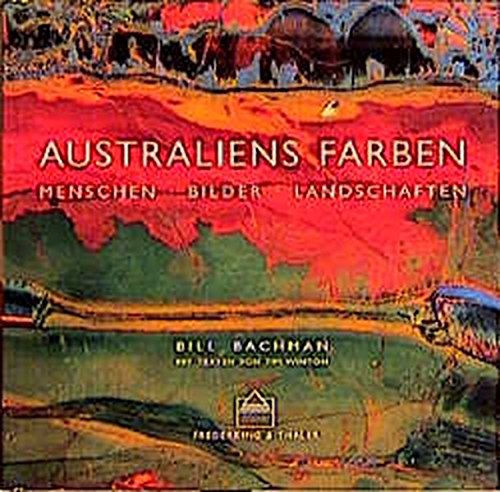 Australiens Farben: Menschen, Bilder, Landschaften