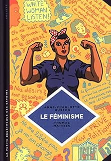 jaquette livre La petite Bédéthèque des Savoirs - tome 11 - Le féminisme. En 7 slogans et citations.