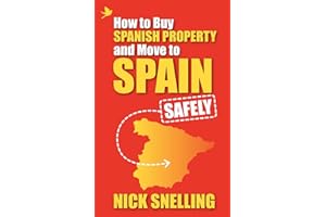 How to Buy Spanish Property and Move to Spain ... Safely