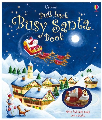 Download Pull-back Busy Santa (Usborne Pull-back Books) (Pull-back Busy Books)