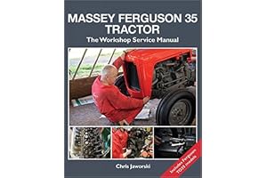 The Massey Ferguson 35 Tractor - Workshop Service Manual: The Workshop Service Manual, Also Covers Ferguson To35 Models