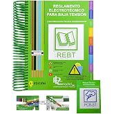 REGLAMENTO ELECTROT&Eacute;CNICO PARA BAJA TENSI&Oacute;N: REBT y sus instrucciones t&eacute;cnicas complementarias