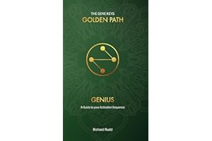 Genius: A Guide to your Activation Sequence (Gene Keys Golden Path, Band 1)