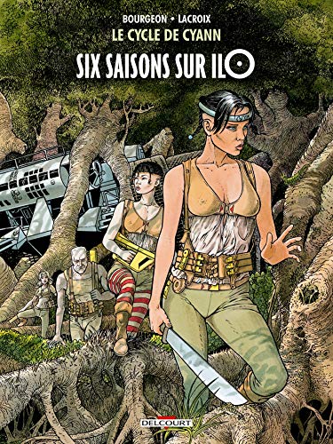 Le Cycle de Cyann T2 - Six saisons sur Ilo Le Cycle de Cyann T2 - Six saisons sur Ilo