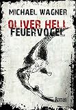 Bücher Neuerscheinungen 2022 - Oliver Hell - Feuervogel von Michael Wagner