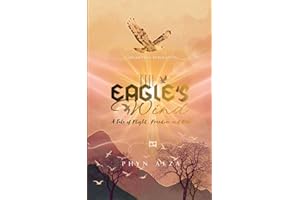 The Eagle's Wind: A Tale of Flight, Freedom and Fate