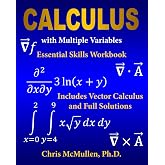 Calculus with Multiple Variables Essential Skills Workbook: Includes Vector Calculus and Full Solutions