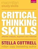 Critical Thinking Skills: Effective Analysis, Argument and Reflection (Macmillan Study Skills)
