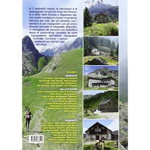 Tutti ai rifugi. Alla scoperta di 100 imperdibili rifugi del Piemonte e della Valle d