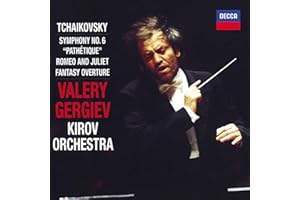 Tchaikovsky: Symphony No.6; Romeo and Juliet Fantasy Overture