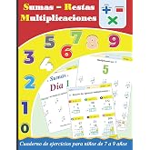 Sumas , Restas y Multplicaciones : Cuaderno de ejercicios para ni&ntilde;os de 7 a 9 a&ntilde;os: Cuaderno de problemas de multiplicaci&oacute;n (
