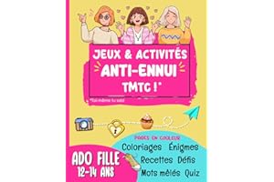 Livre de Jeux ado fille 12 ans à 14 ans: Activités anti ennui avec : Quizz culture générale, mots mêlés, coloriages, défis, recettes, énigmes ... ... (Livre de jeux et activités pour fille ado)