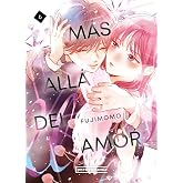 M&aacute;s all&aacute; del amor 6 (Sh&ocirc;jo)