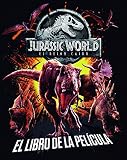  Jurassic World. El reino caído. El libro de la película