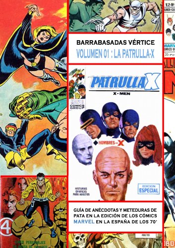 Barrabasadas vertice spider man daredevil las guerras editoriales y mas guia de anecdotas y meteduras de pata en la edicion de los comics marvel en la espana de los 70 spanish edition