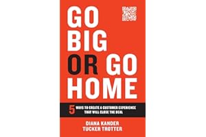 Go Big or Go Home: 5 Ways to Create a Customer Experience That Will Close the Deal