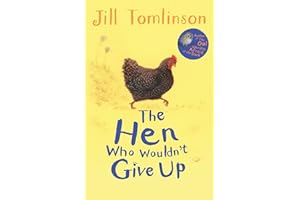 The Hen Who Wouldn't Give Up (Jill Tomlinson's Favourite Animal Tales)