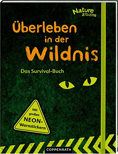 Download Nature Zoom: Überleben in der Wildnis: Das Survivalbuch Download Nature Zoom: Überleben in der Wildnis: Das Survivalbuch