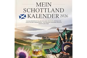 Mein Schottland Kalender 2026: Das Kalenderbuch voller Highland-Fun-Facts, Sprüche und schottischer Lebensfreude – das perfekte Geschenk für alle Schottland-Fans