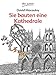 Sie bauten eine Kathedrale by David Macaulay, Monika Schoeller