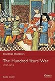 The Hundred Years' War: 1337-1453 (Essential Histories, Band 19) by 