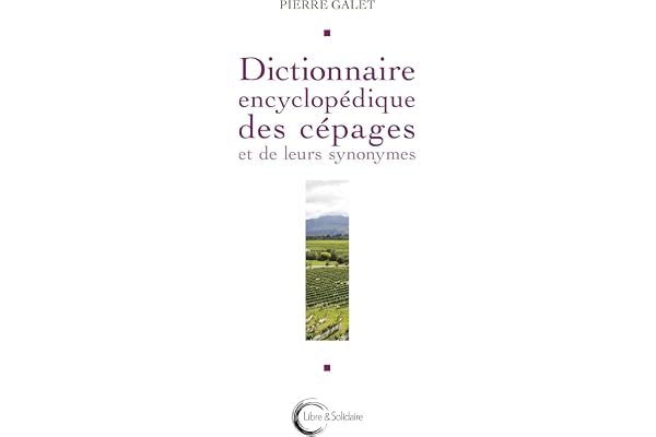 Dictionnaire encyclopédique des cépages et de leurs synonymes