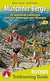 Image de Trailrunning Guide Münchner Berge: 34 spannende Lauftouren zwischen Ammergau und Chiemgau. Mit GPS-
