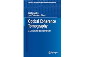 Optical Coherence Tomography: A Clinical and Technical Update (Biological and Medical Physics, Biomedical Engineering)