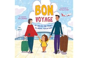 BON VOYAGE - An English And French Bilingual Adventure - The Bilingual Club: A bilingual book - English & French