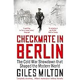 Checkmate in Berlin: The First Battle of the Cold War