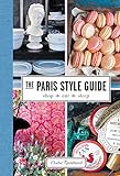 Image de The Paris Style Guide: Shop, Eat, Sleep