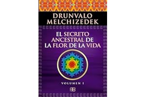 El Secreto Ancestral de la flor de la vida Volumen I: Una transcripción editada del Taller La Flor de la Vida presentada en vivo a la Madre Tierra de 1985 a 1994 (SIN COLECCION)