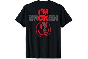 CONFUSED SMILE INVISIBLE ILLNESS I'M OK BROKEN I'm Broken (on back) T-Shirt