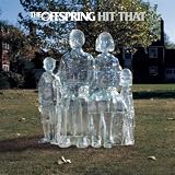 Hit That - the Offspring