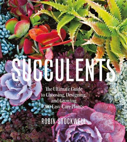 Télécharger Succulents: The Ultimate Guide to Choosing, Designing, and Growing 200 Easy Care Plants (Sunset) PDF Livre En Ligne Télécharger Succulents: The Ultimate Guide to Choosing, Designing, and Growing 200 Easy Care Plants (Sunset) PDF Livre En Ligne