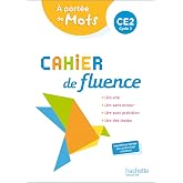 Cahier de fluence CE2 A port&eacute;e de mots