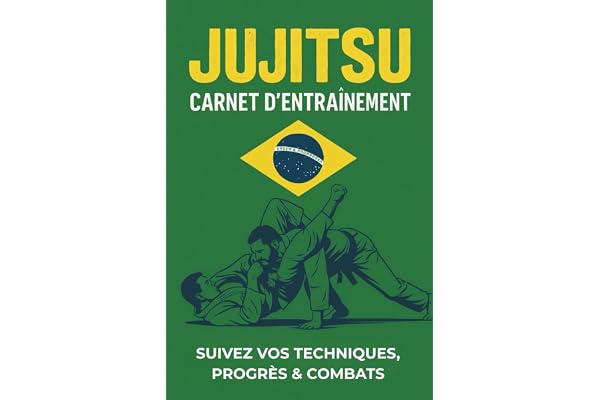 Carnet d'Entraînement Jujitsu: Cahier journal à remplir | séances de Jiu-Jitsu Brésilien | technique loisir combats compétition bjj submissions | 100 pages