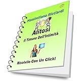 Alitosi: Il Timore Dell’Intimità (Risolvilo con un Click! Vol. 4)