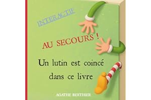 Au secours ! Un lutin est coincé dans ce livre: Livre de Noël interactif et amusant, illustré en couleurs, pour enfants de 3 à 8 ans – Favorise l’imagination et le développement sensoriel