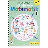K&uuml;&ccedil;&uuml;k Dahiler &ndash; Etkinliklerle Matematik 1. Kitap (6-7 Yaş )